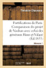 Sur Les Fortifications De Paris. Mémoire 1: Comparaison Du Projet De Vauban Avec Celui Des Généraux Haxo Et Valazé (French Edition)