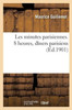 Les Minutes Parisiennes. 8 Heures, Dîners Parisiens (French Edition)
