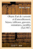 Objets D'Art De Curiosité Et D'Ameublement, Bijoux, Tableaux, Gravures, Miniatures: Meubles Anciens Et De Style (French Edition)