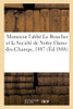 Monsieur L'Abbé Le Boucher Et La Société De Notre-Dame-Des-Champs, 1887 (French Edition)
