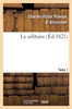 Le Solitaire. Tome 1 (French Edition)