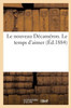 Le Nouveau Décaméron. Le Temps D'Aimer (French Edition)