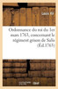 Ordonnance Du Roi Du 1Er Mars 1763, Concernant Le Régiment Grison De Salis (French Edition)
