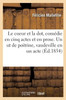 Le Coeur Et La Dot, Comédie En Cinq Actes Et En Prose (French Edition)