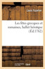 Les Fêtes Grecques Et Romaines, Ballet Héroïque (French Edition)