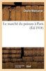 Le Marché Du Poisson À Paris (French Edition)