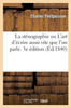 La Sténographie Ou L'Art D'Écrire Aussi Vite Que L'On Parle. 3E Édition (French Edition)