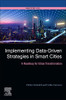Implementing Data-Driven Strategies In Smart Cities: A Roadmap For Urban Transformation