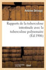 Rapports De La Tuberculose Intestinale Avec La Tuberculose Pulmonaire (French Edition)