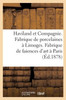 Haviland Et Compagnie. Fabrique De Porcelaines À Limoges. Fabrique De Faiences D'Art À Paris (French Edition)