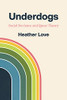 Underdogs: Social Deviance And Queer Theory (Paperback)