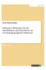 Influencer Marketing. Von Der Identifikation Und Auswahl Bis Zur Gewinnung Geeigneter Influencer (German Edition)