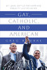 Gay, Catholic, And American: My Legal Battle For Marriage Equality And Inclusion (Paperback)