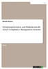 Schadensprävention Und Risikokontrolle Durch Compliance Management Systeme (German Edition)