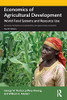 Economics Of Agricultural Development (Routledge Textbooks In Environmental And Agricultural Economics)