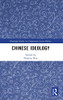 Chinese Ideology (Routledge Studies On Comparative Asian Politics)
