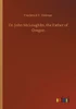 Dr. John Mcloughlin, The Father Of Oregon