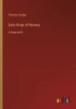 Early Kings Of Norway: In Large Print