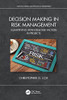 Decision Making In Risk Management (Manufacturing And Production Engineering)