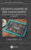 Decision Making In Risk Management: Quantifying Intangible Risk Factors In Projects (Manufacturing And Production Engineering)