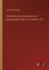 Geschichten Der Romanischen Und Germanischen Völker Von 1494 Bis 1514 (German Edition)