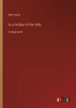 In A Hollow Of The Hills: In Large Print