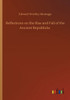 Reflections On The Rise And Fall Of The Ancient Republicks