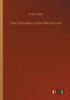 The Evolution Of The Idea Of God