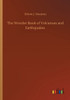 The Wonder Book Of Volcanoes And Earthquakes