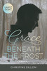 Grace Beneath The Frost