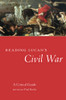 Reading Lucan'S Civil War: A Critical Guide (Oklahoma Series In Classical Culture) (Volume 62)