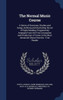 The Normal Music Course: A Series Of Exercises, Studies And Songs, Defining And Illustrating The Art Of Sight Reading, Progressively Arranged From The ... Most Advanced Choral Practice: First Reader
