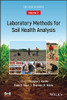 Laboratory Methods For Soil Health Analysis, Volume 2 (Asa, Cssa, And Sssa Books)