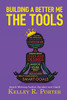 Building A Better Me: The Tools
