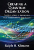Creating A Quantum Organization: The Whys And Hows Of Implementing Eight Tracks For Long-Term Success