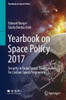 Yearbook On Space Policy 2017: Security In Outer Space: Rising Stakes For Civilian Space Programmes