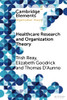 Health Care Research And Organization Theory (Elements In Organization Theory)