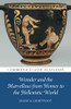 Wonder And The Marvellous From Homer To The Hellenistic World (Cambridge Classical Studies) (Paperback)