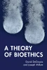 A Theory Of Bioethics (Paperback)