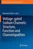 Voltage-Gated Sodium Channels: Structure, Function And Channelopathies (Handbook Of Experimental Pharmacology, 246)