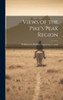Views Of The Pike's Peak Region
