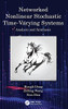 Networked Nonlinear Stochastic Time-Varying Systems: Analysis And Synthesis