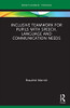 Inclusive Teamwork For Pupils With Speech, Language And Communication Needs (Routledge Research In Special Educational Needs)