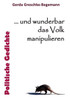 ... Und Wunderbar Das Volk Manipulieren: Politische Gedichte (German Edition)