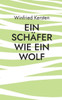 Ein Schäfer Wie Ein Wolf (German Edition)