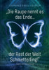 Die Raupe Nennt Es Das Ende... Der Rest Der Welt Schmetterling! (German Edition)
