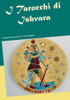 I Tarocchi Di Ishvara: Il Viaggio Dell'Eroe Attraverso I 22 Arcani Maggiori (Italian Edition)