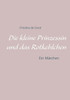 Die Kleine Prinzessin Und Das Rotkehlchen: Ein Märchen (German Edition)