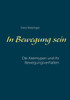 In Bewegung Sein: Die Atemtypen Und Ihr Bewegungsverhalten (German Edition)