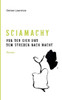 Sciamachy: Von Der Gier Und Dem Streben Nach Macht (German Edition)